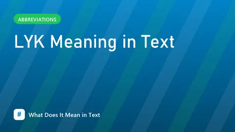 LYK Meaning in Text
