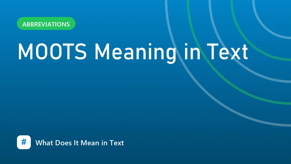 MOOTS Meaning in Text