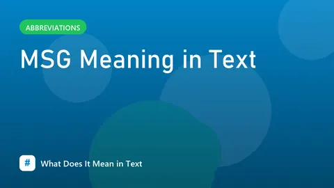 MSG Meaning in Text