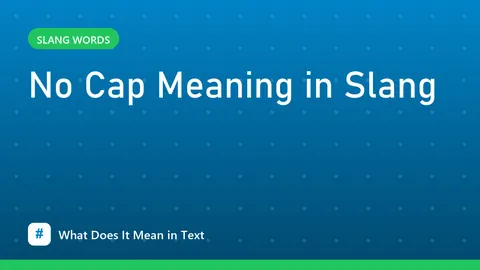 No Cap Meaning in Slang