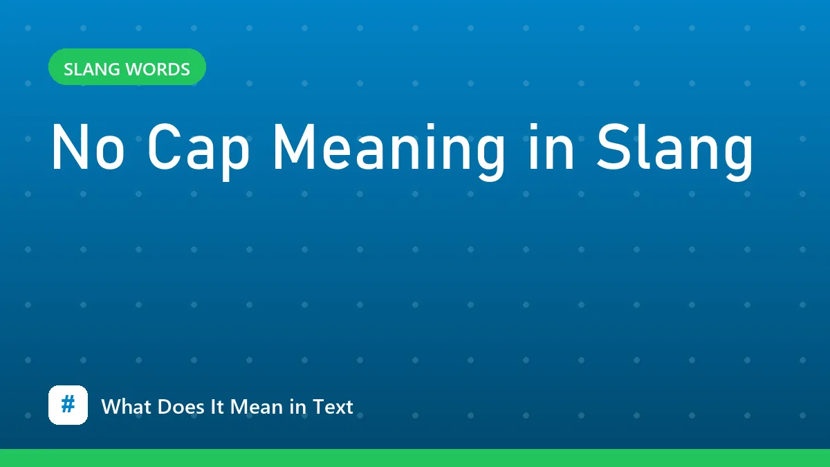 No Cap Meaning in Slang