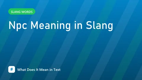 Npc Meaning in Slang