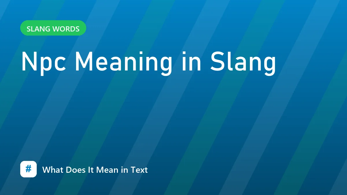 Npc Meaning in Slang