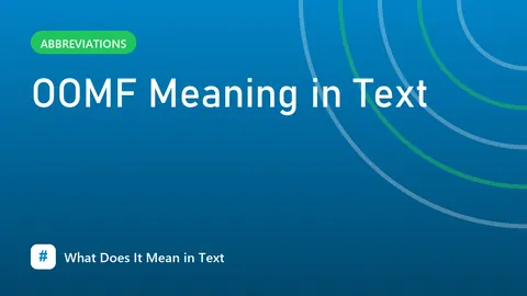 OOMF Meaning in Text