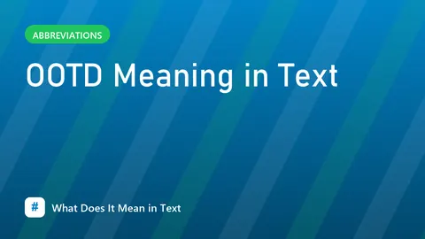 OOTD Meaning in Text
