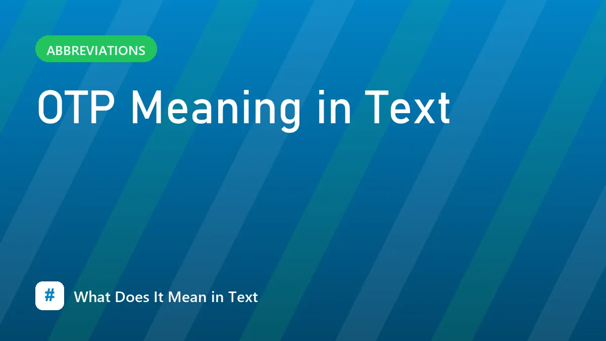 OTP Meaning in Text