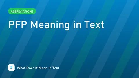 PFP Meaning in Text