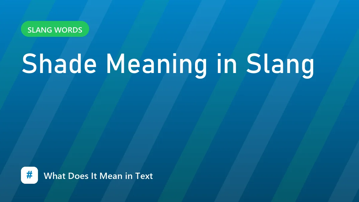 Shade Meaning in Slang