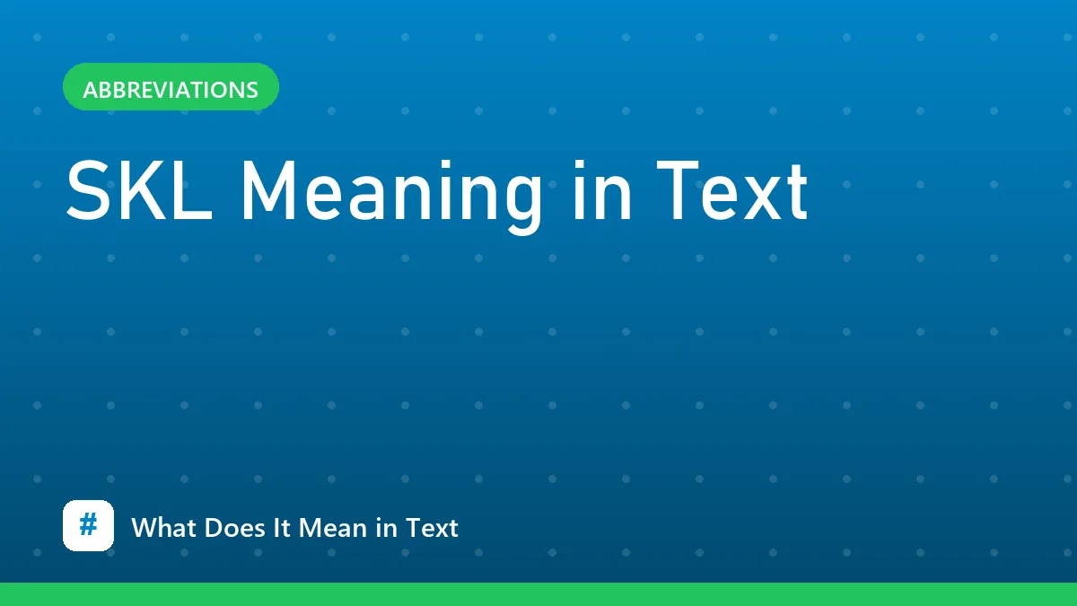 SKL Meaning in Text