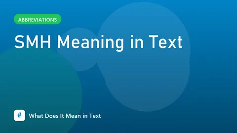 SMH Meaning in Text