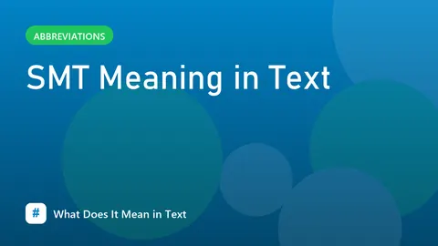 SMT Meaning in Text