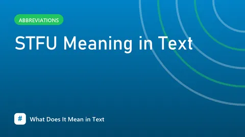 STFU Meaning in Text