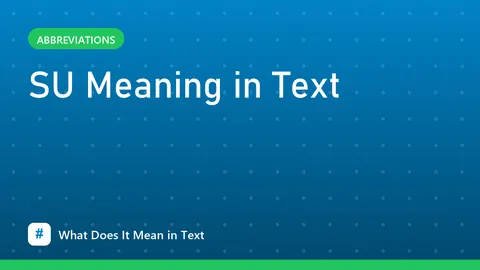 SU Meaning in Text