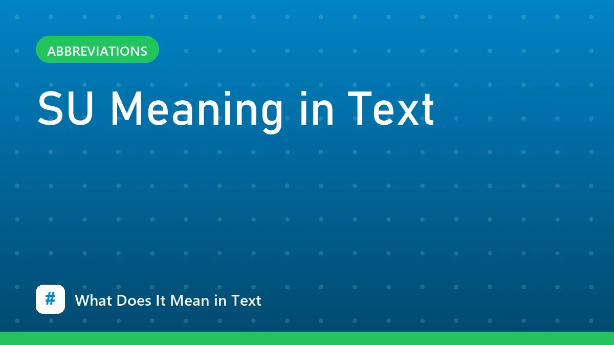SU Meaning in Text