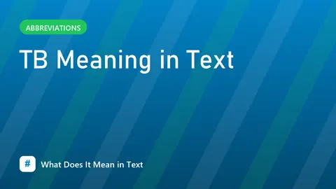 TB Meaning in Text