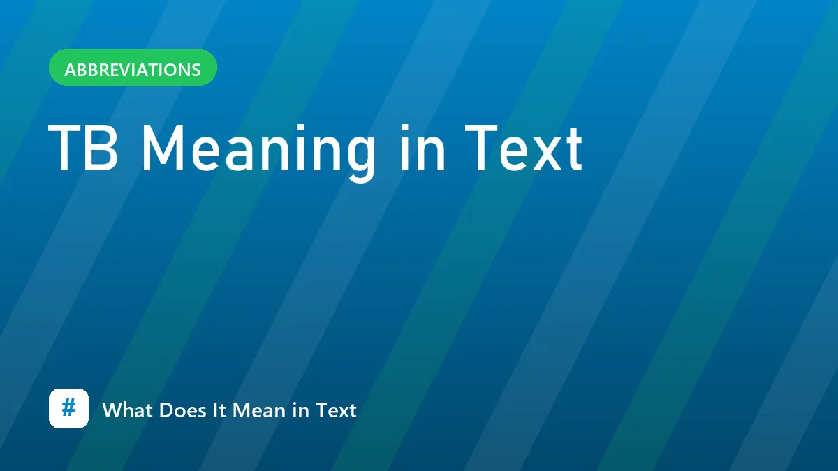 TB Meaning in Text