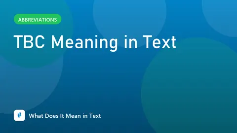 TBC Meaning in Text