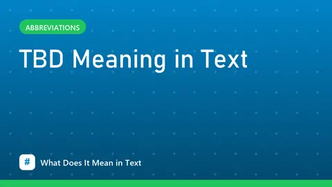 TBD Meaning in Text