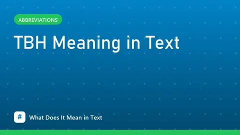 TBH Meaning in Text