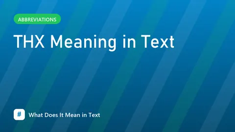 THX Meaning in Text