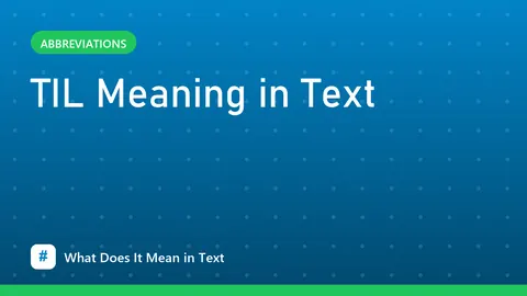 TIL Meaning in Text