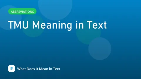 TMU Meaning in Text