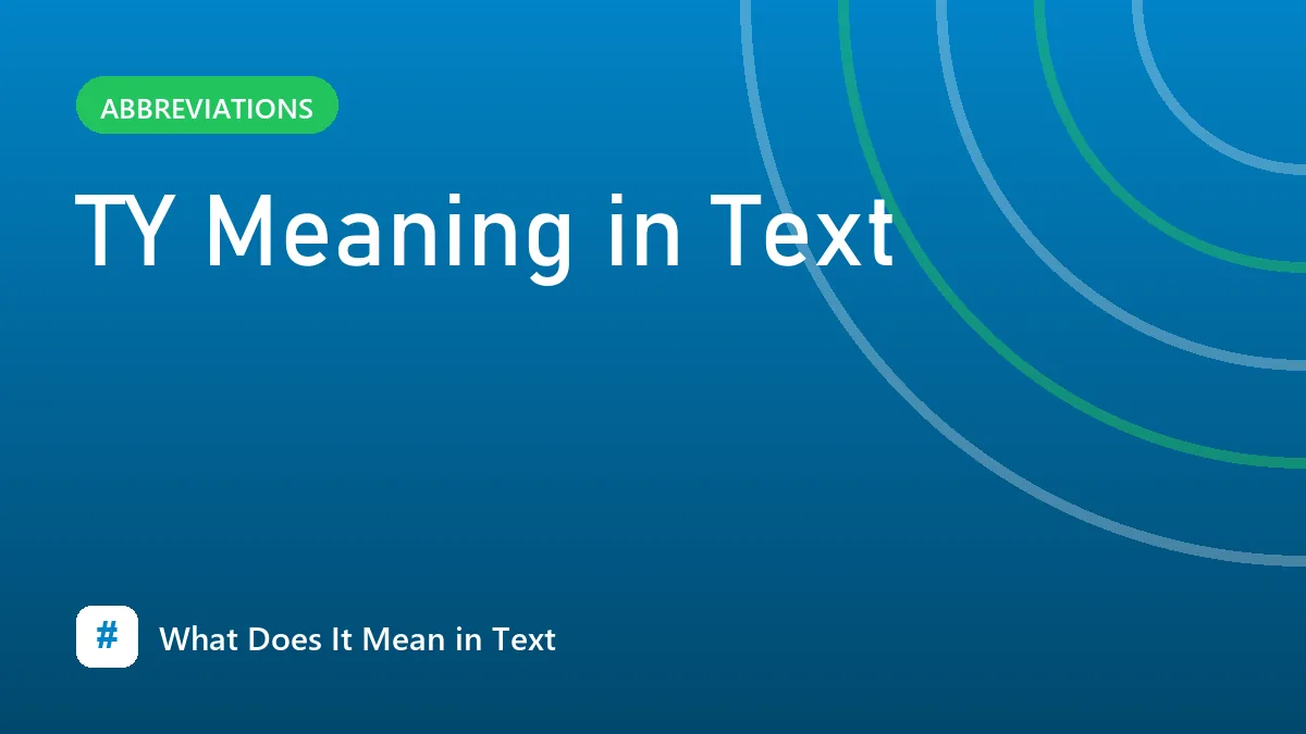 TY Meaning in Text