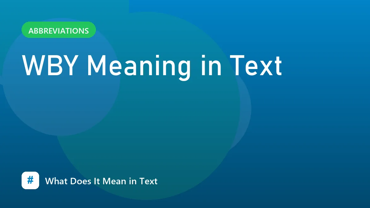 WBY Meaning in Text