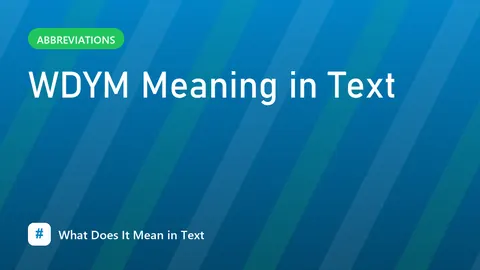 WDYM Meaning in Text