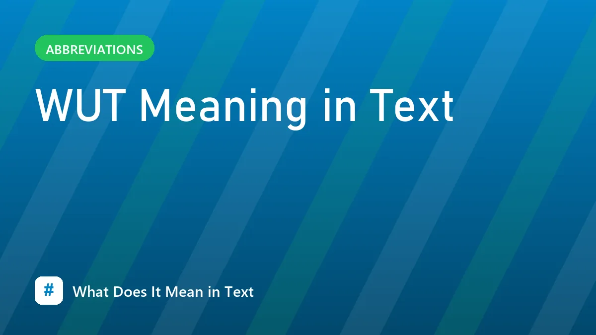 WUT Meaning in Text