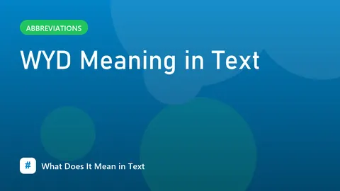 WYD Meaning in Text