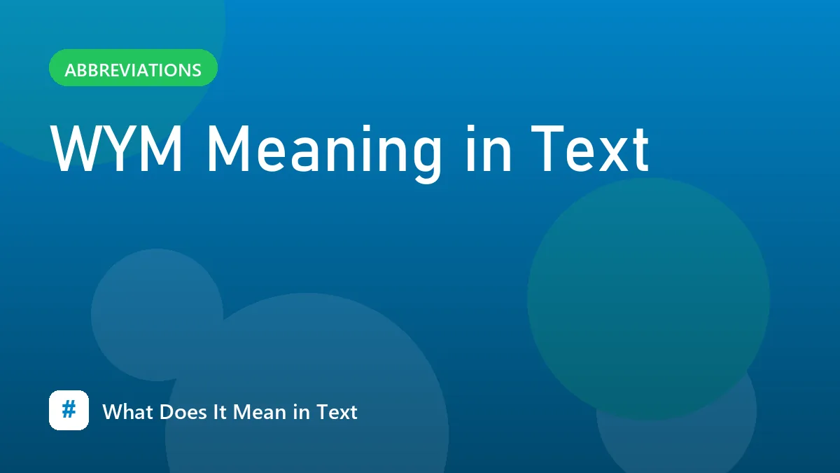 WYM Meaning in Text