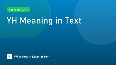 YH Meaning in Text