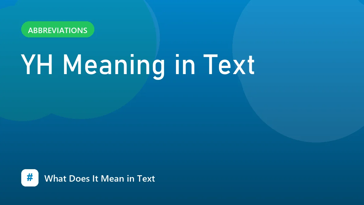 YH Meaning in Text