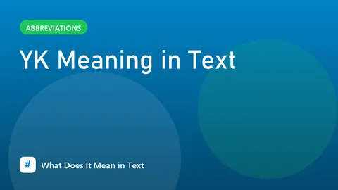 YK Meaning in Text