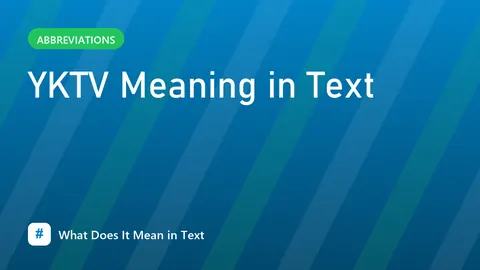 YKTV Meaning in Text