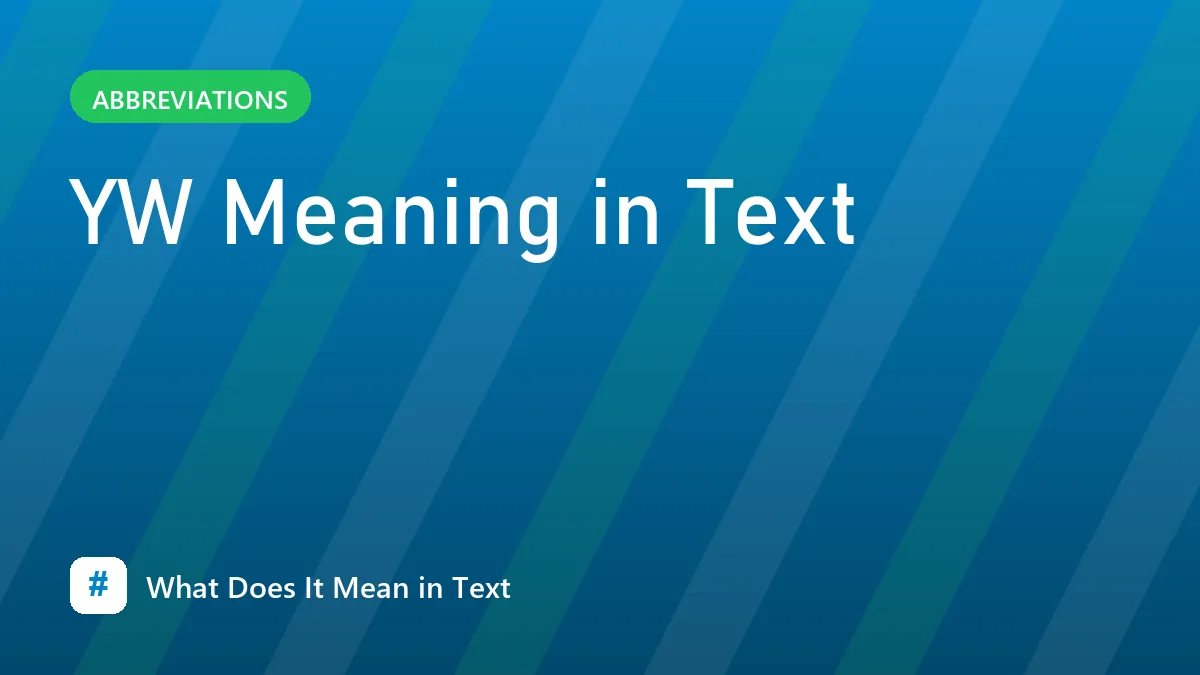 YW Meaning in Text